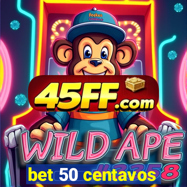 bet 50 centavos
